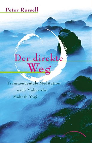 Der direkte Weg - Transzendentale Meditation Der direkte Weg - Transzendentale Meditation